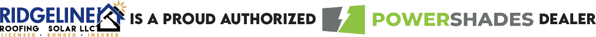 Ridgeline Roofing and Solar_Smart Shades_proud dealer_1200 Ridgeline is a proud POWERSHADES dealer.