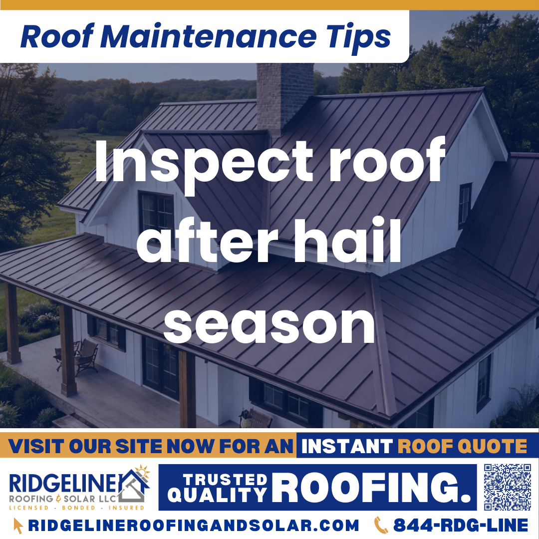 Inspect roof after hail season Ridgeline Roofing and Solar Roof Maintenance Tip for Homeowners: Inspect roof after hail season