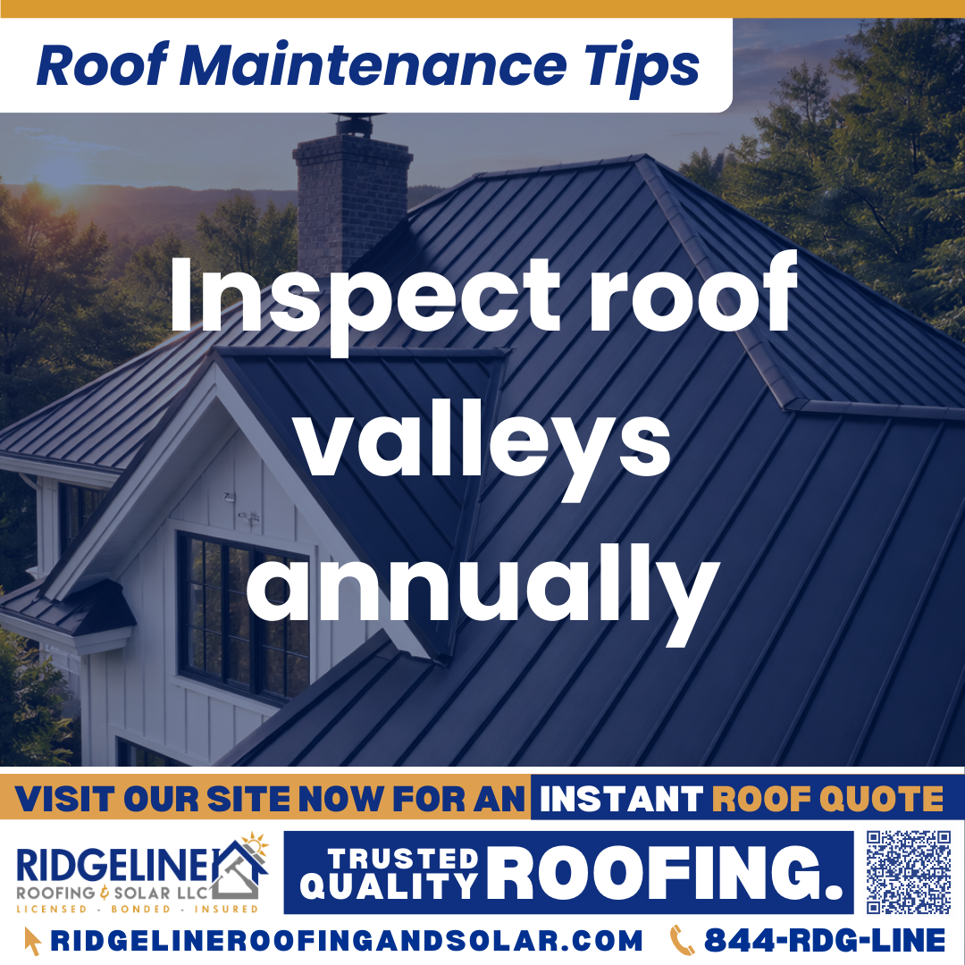 Ridgeline Roofing and Solar Roof Maintenance Tip for Homeowners: Inspect roof valleys annually