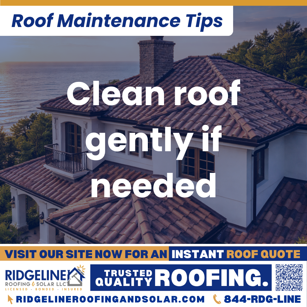 Ridgeline Roofing and Solar Roof Maintenance Tip for Homeowners: Clean roof gently if needed