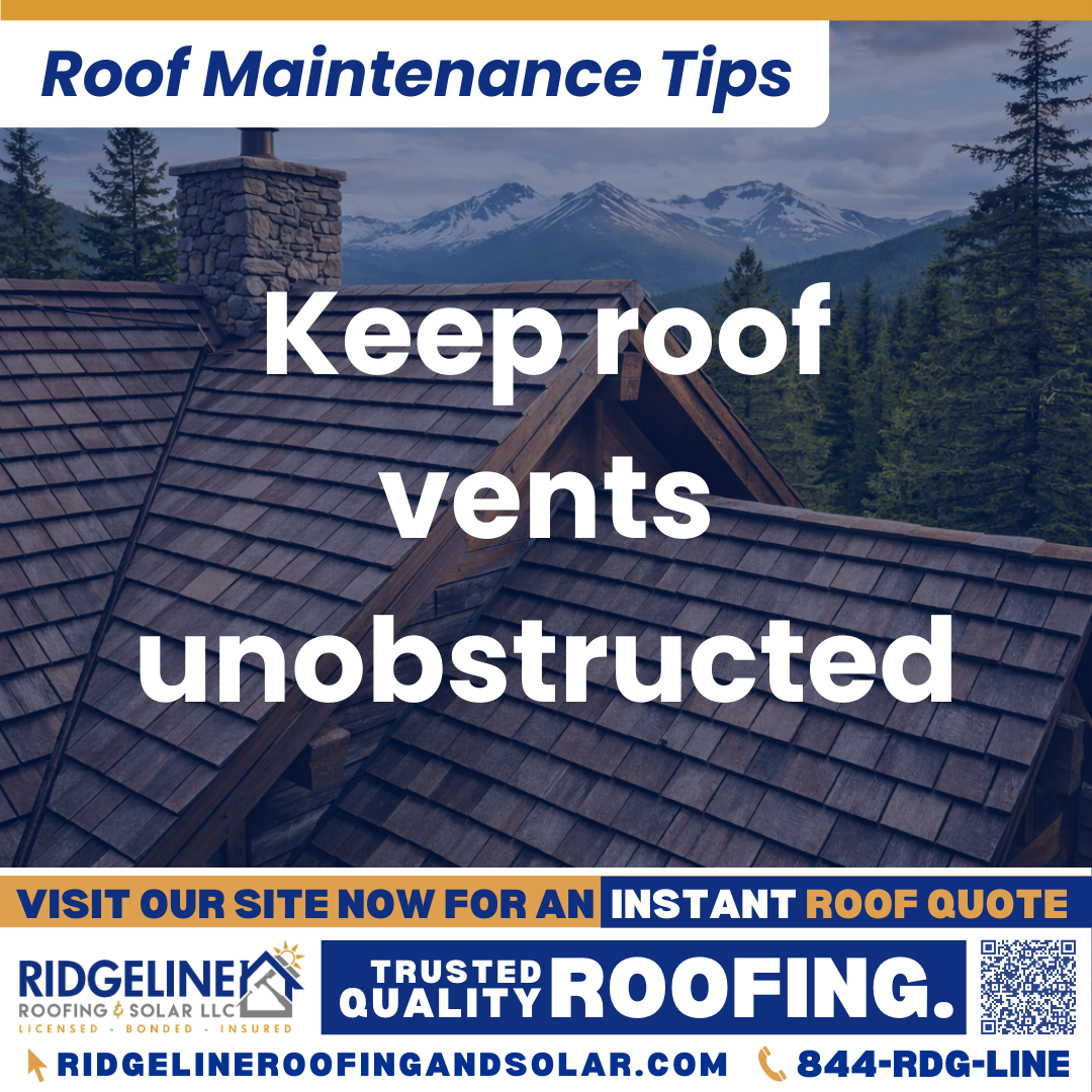 Ridgeline Roofing and Solar Roof Maintenance Tip for Homeowners: Keep roof vents unobstructed