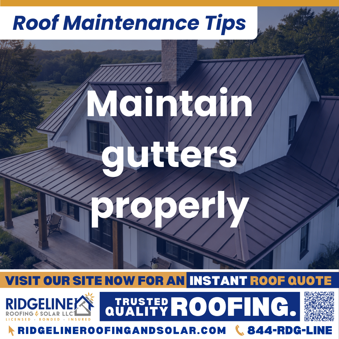 Ridgeline Roofing and Solar Roof Maintenance Tip for Homeowners: Maintain gutters properly