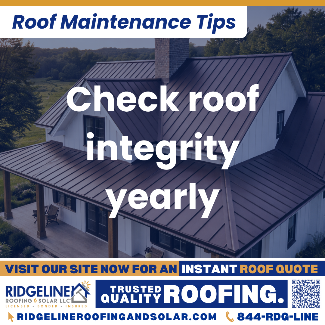 Ridgeline Roofing and Solar Roof Maintenance Tip for Homeowners: Check roof integrity yearly