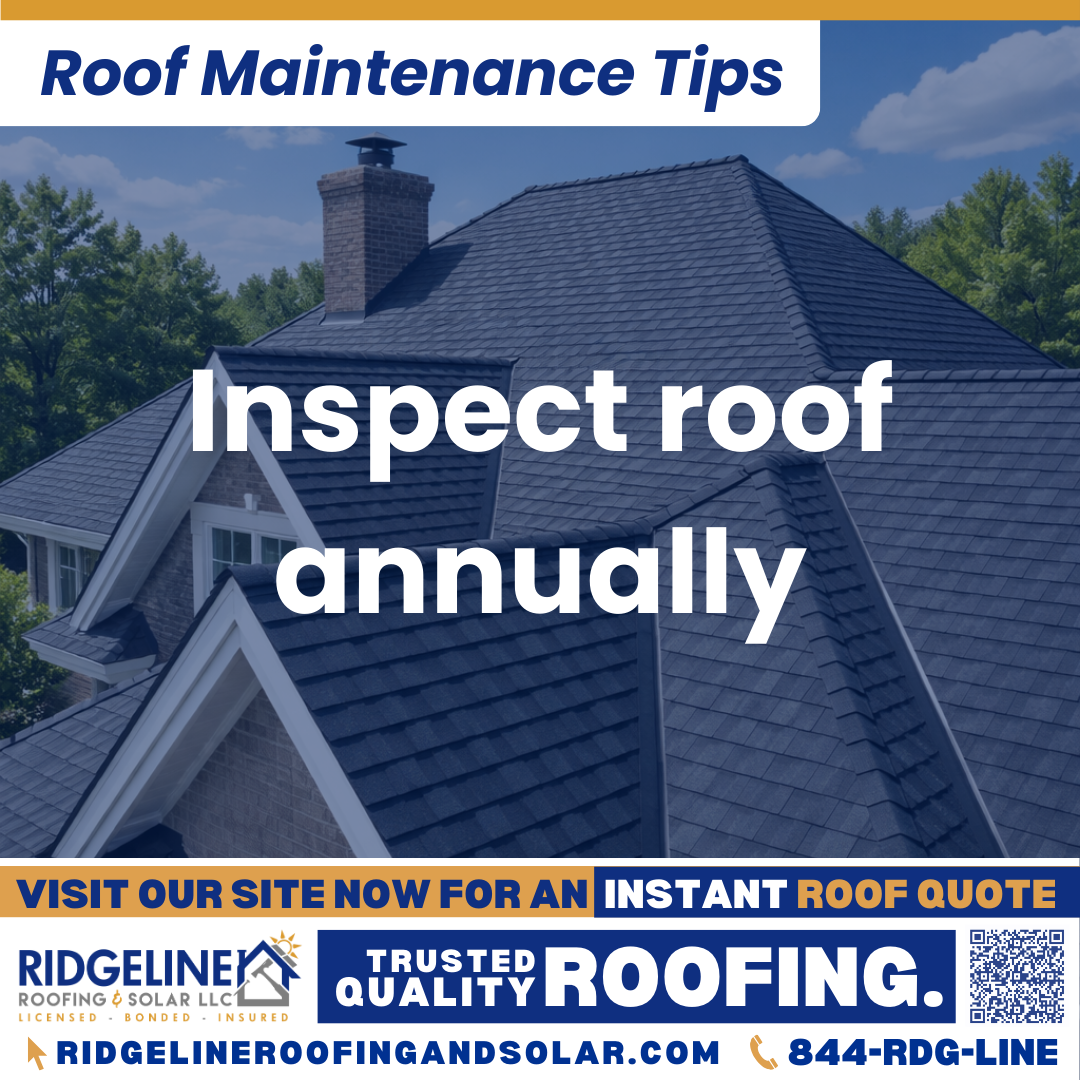 Ridgeline Roofing and Solar Roof Maintenance Tip for Homeowners: Inspect roof annually