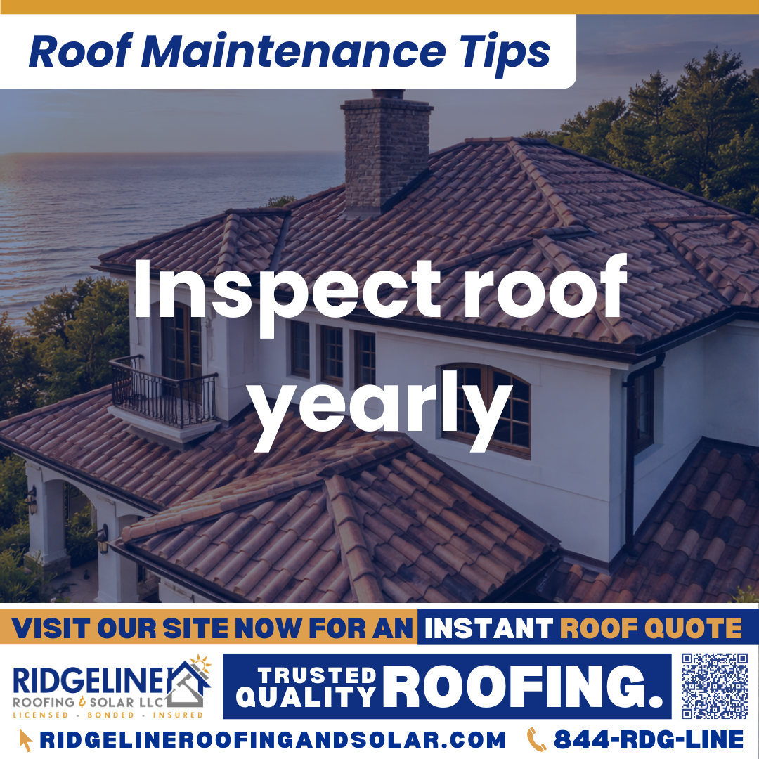 Ridgeline Roofing and Solar Roof Maintenance Tip for Homeowners: Inspect roof yearly