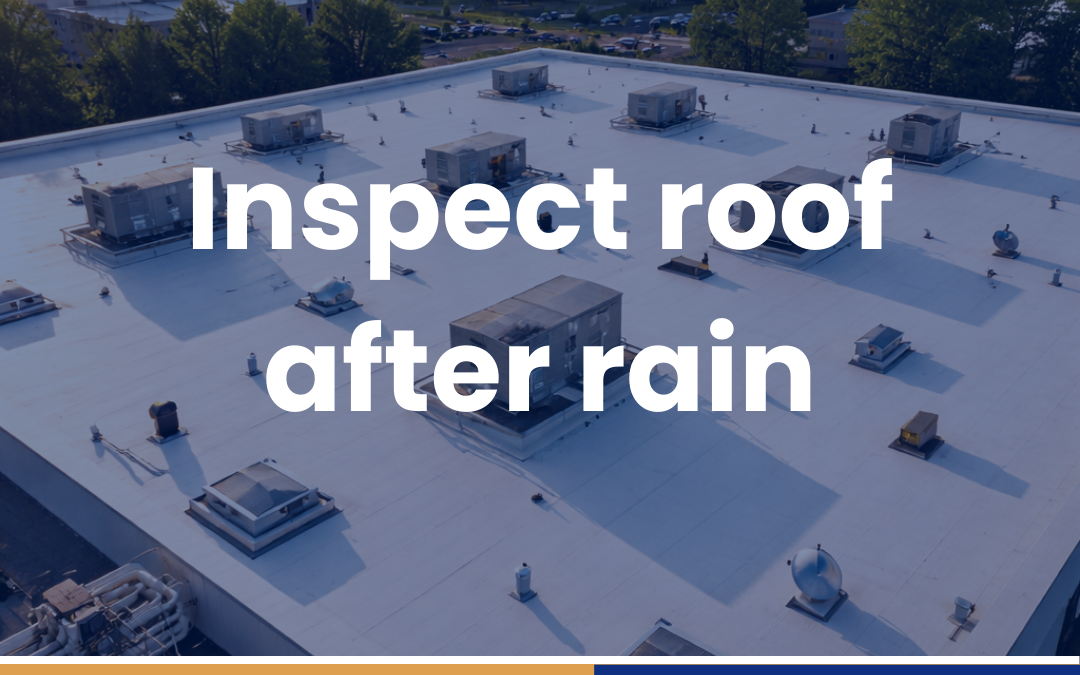 Inspect roof after rain
