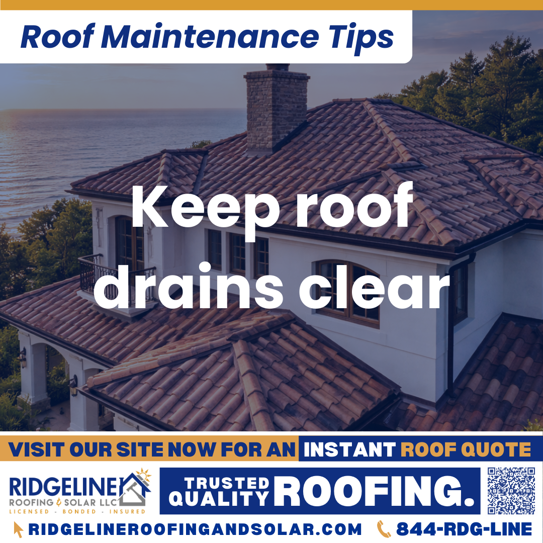 Ridgeline Roofing and Solar Roof Maintenance Tip for Homeowners: Keep roof drains clear