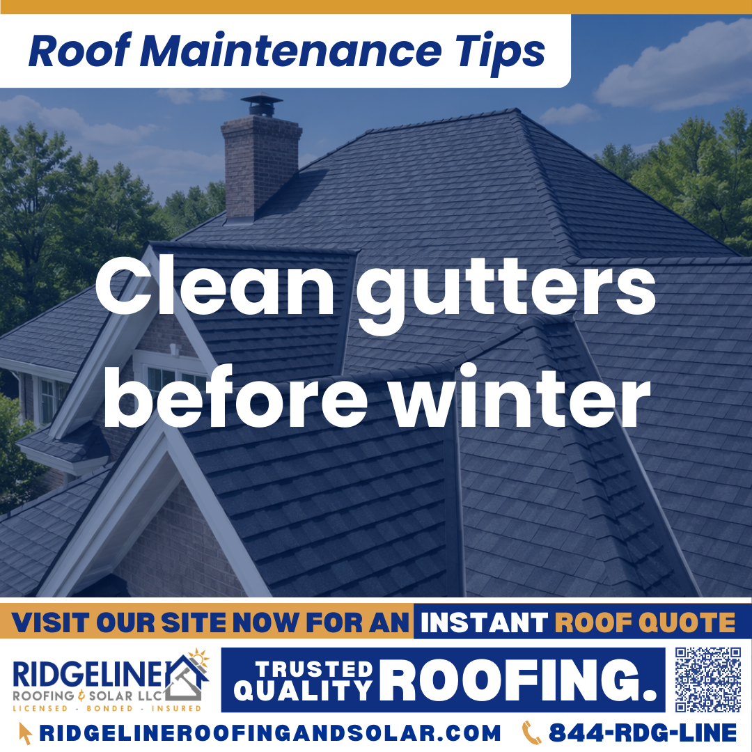 Ridgeline Roofing and Solar Roof Maintenance Tip for Homeowners: Clean gutters before winter