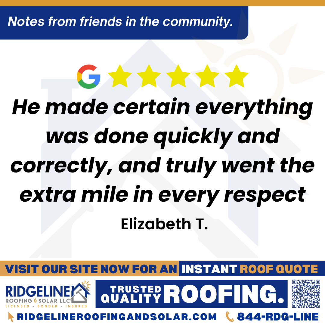 <h3>Customer Review</h3>
<em>Roy Wammack with Ridgeline Roofing was 100% professional, and did an exceptional job of being responsive and communicating well.  He made certain everything was done quickly and correctly, and truly went the extra mile in every respect. Will definitely recommend this company!</em>

- Elizabeth T.

&nbsp;
<h3>From Team Ridgeline:</h3>
<em>We're delighted to hear about your positive experience with Roy and the team at Ridgeline Roofing! Providing professional service and excellent communication is our top priority, and we're thrilled to have exceeded your expectations. Thank you for your recommendation, and we look forward to serving others with the same dedication and commitment!</em>